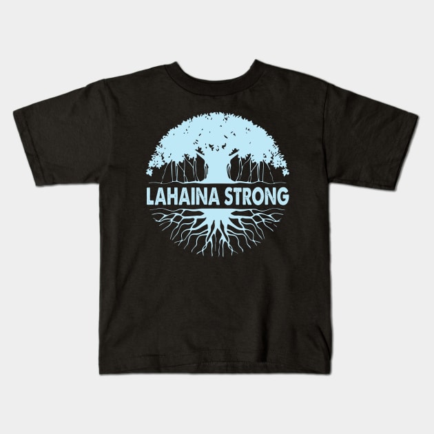 Lahaina Maui Strong, Maui Strong Lahaina, Lahaina Strong Banyan Tree Golden Shirt, Maui Wildfire Kids T-Shirt by Hoahip